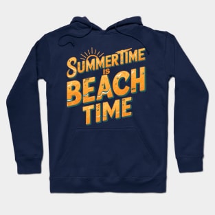 Summertime is Beach Time Hoodie